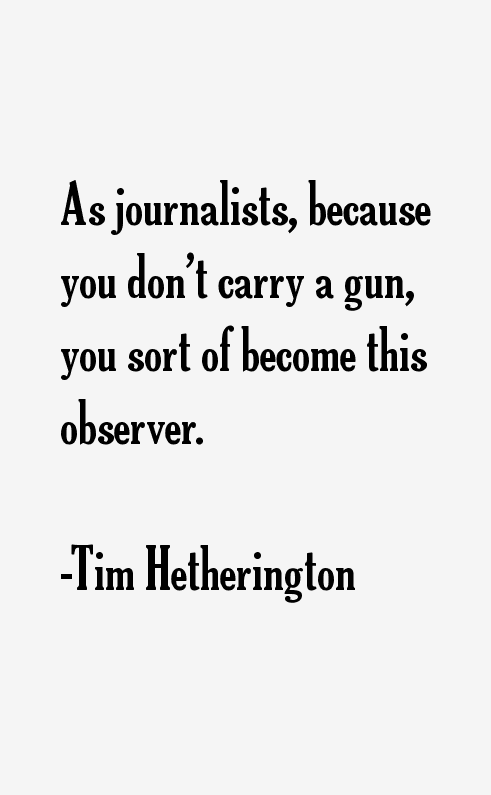 Tim Hetherington Quotes