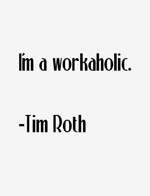 Tim Roth Quotes