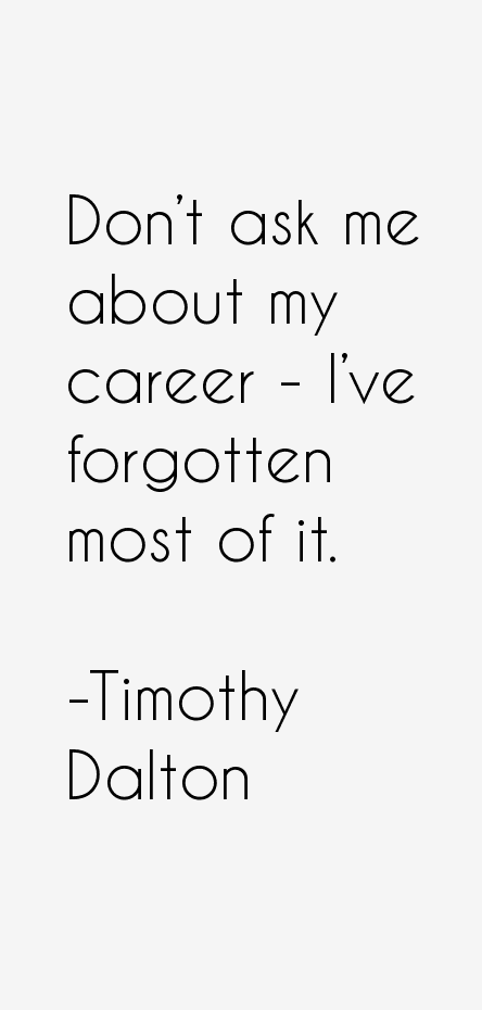 Timothy Dalton Quotes