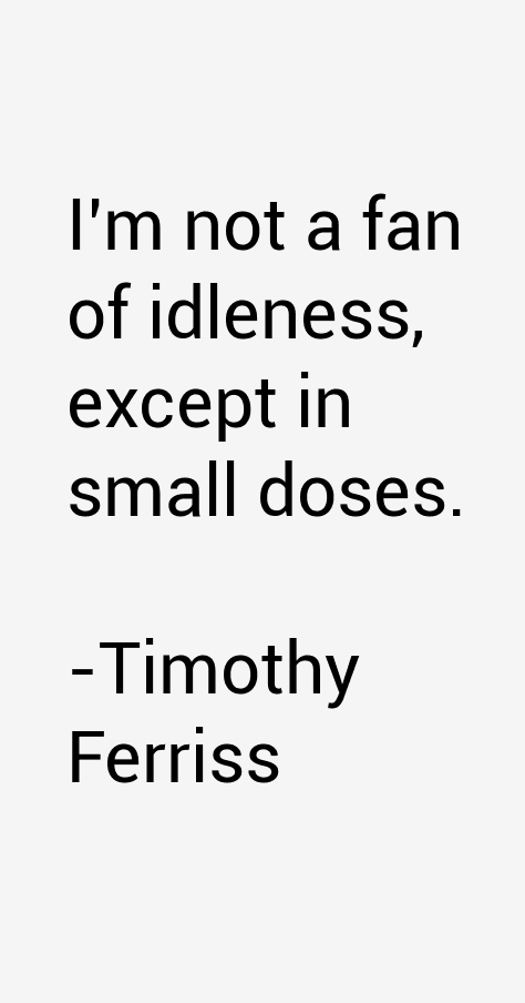 Timothy Ferriss Quotes