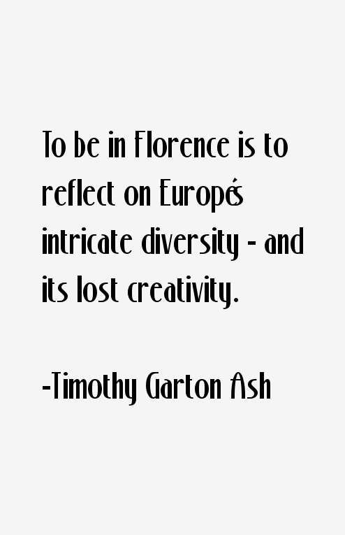 Timothy Garton Ash Quotes