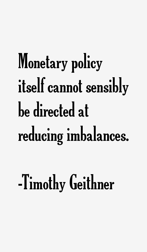 Timothy Geithner Quotes