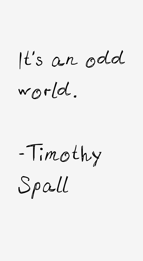 Timothy Spall Quotes