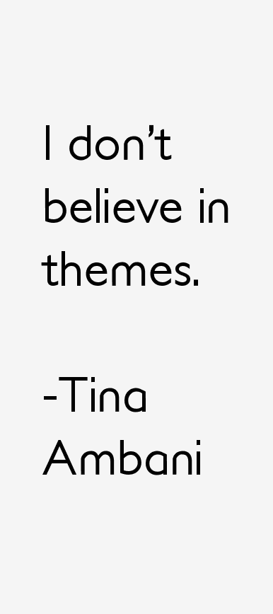 Tina Ambani Quotes