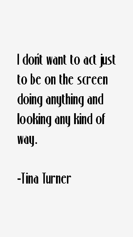 Tina Turner Quotes