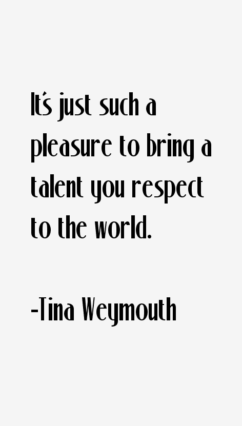 Tina Weymouth Quotes
