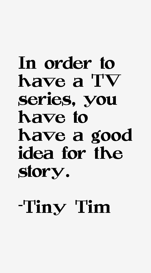 Tiny Tim Quotes