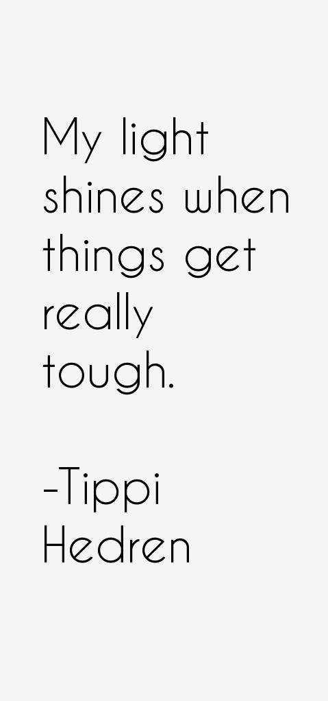 Tippi Hedren Quotes