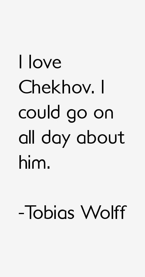 Tobias Wolff Quotes