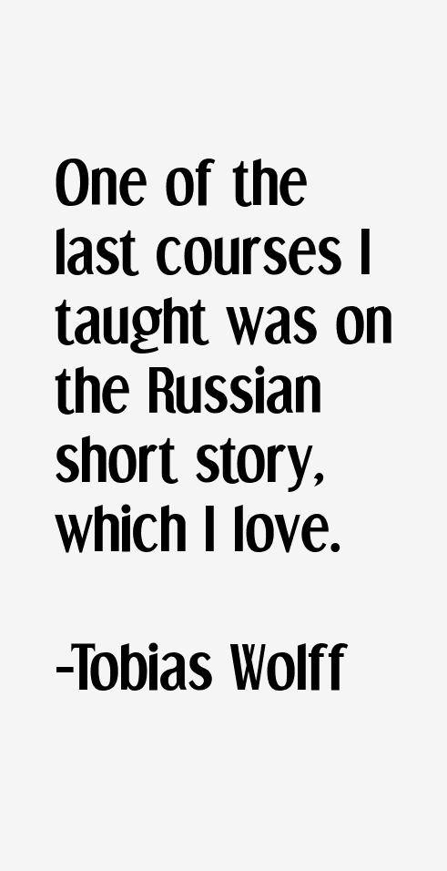 Tobias Wolff Quotes