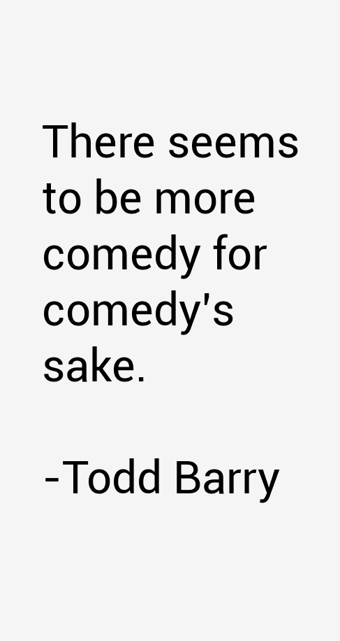 Todd Barry Quotes