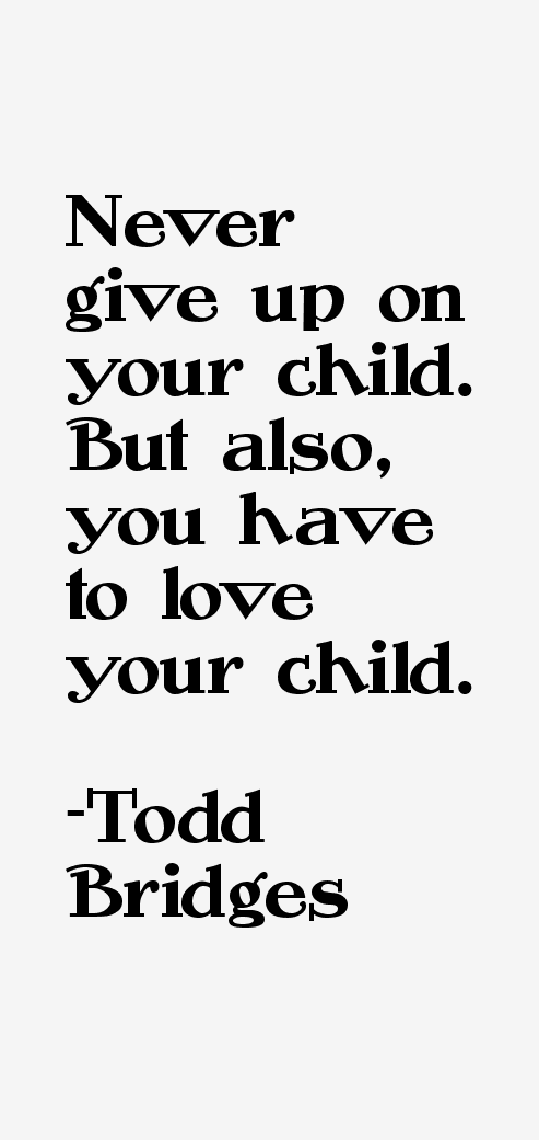 Todd Bridges Quotes