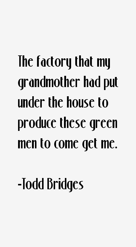 Todd Bridges Quotes