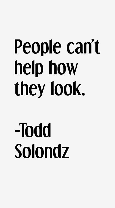 Todd Solondz Quotes