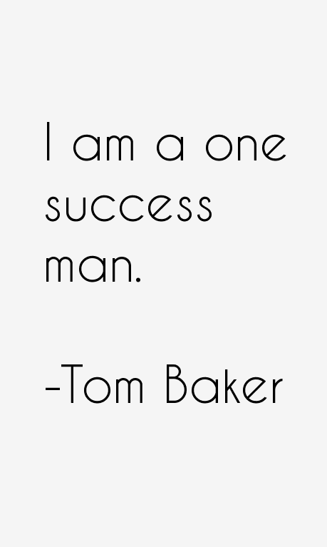 Tom Baker Quotes