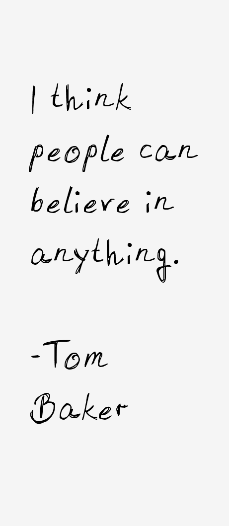 Tom Baker Quotes