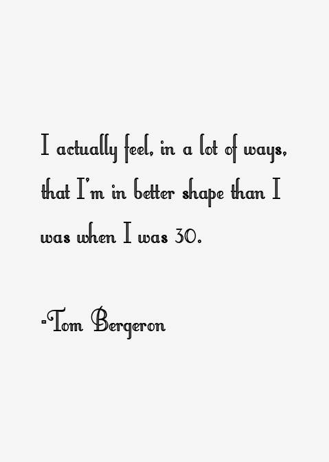 Tom Bergeron Quotes