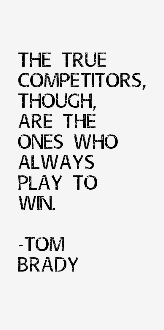Tom Brady Quotes