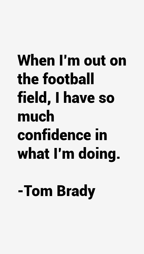 Tom Brady Quotes