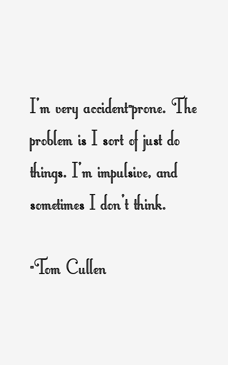 Tom Cullen Quotes