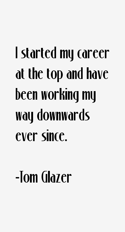 Tom Glazer Quotes