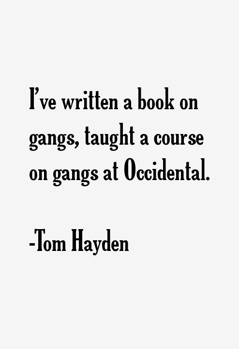 Tom Hayden Quotes