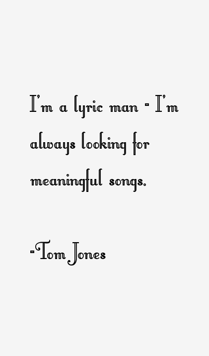 Tom Jones Quotes