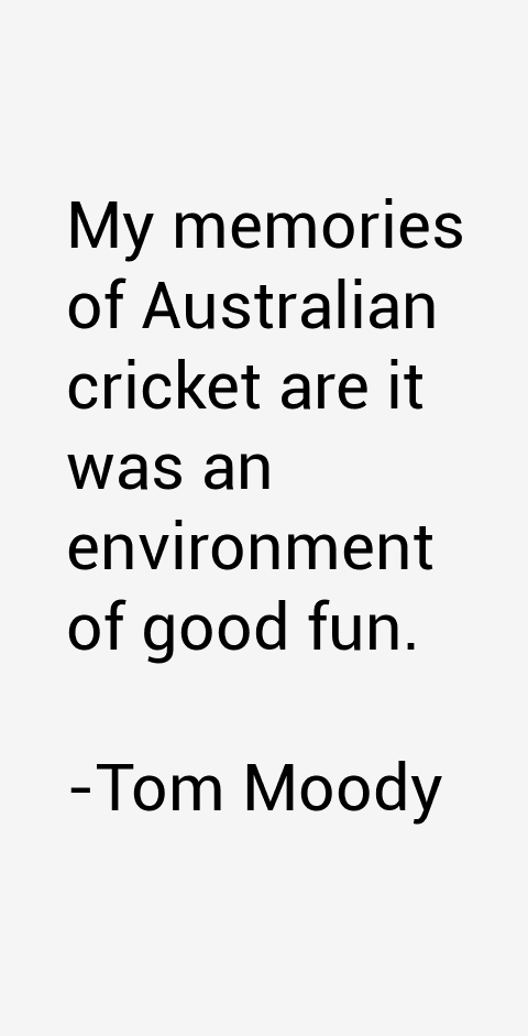 Tom Moody Quotes