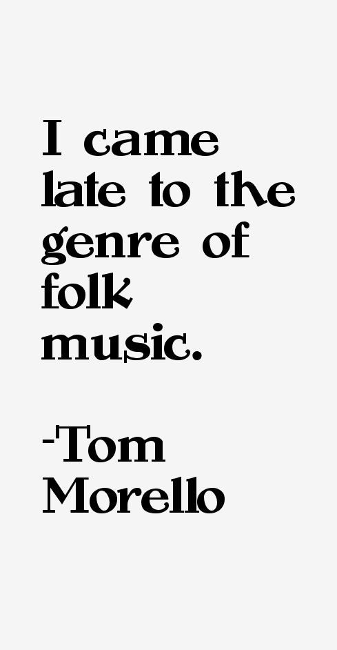 Tom Morello Quotes