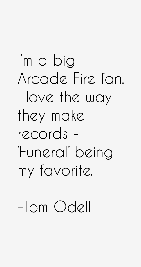 Tom Odell Quotes