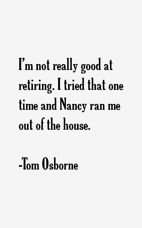 Tom Osborne Quotes