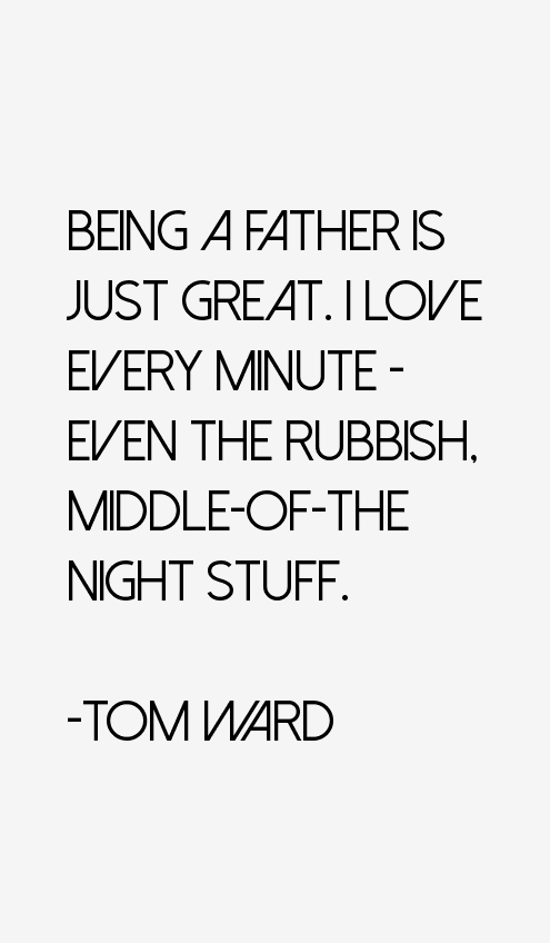 Tom Ward Quotes