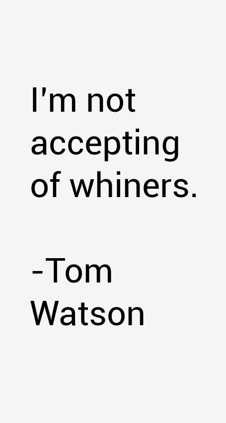 Tom Watson Quotes