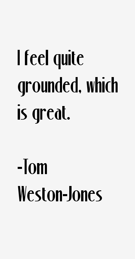 Tom Weston-Jones Quotes