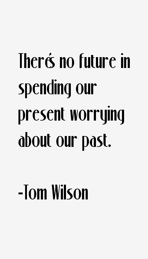Tom Wilson Quotes