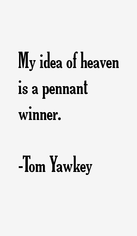 Tom Yawkey Quotes
