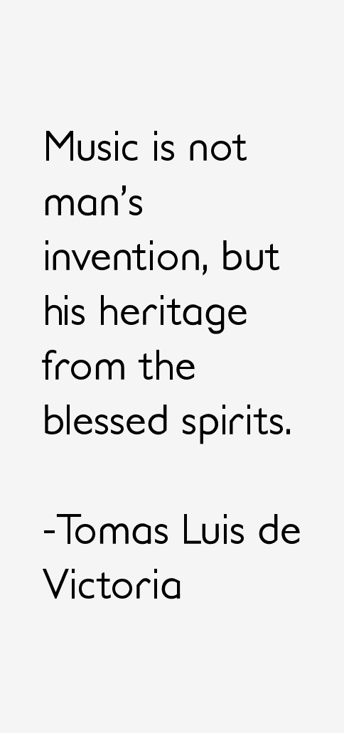Tomas Luis de Victoria Quotes