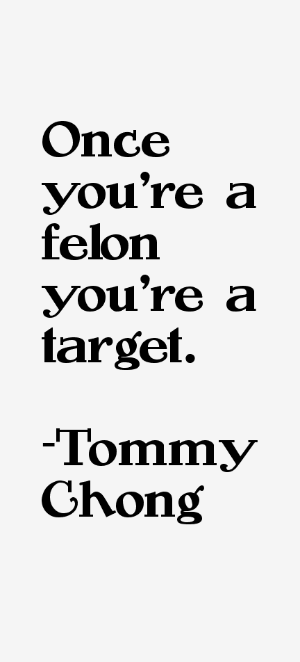 Tommy Chong Quotes