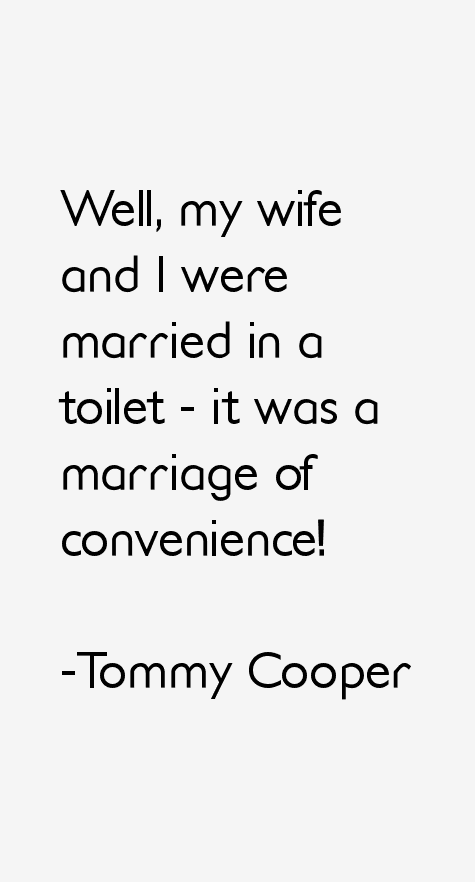 Tommy Cooper Quotes