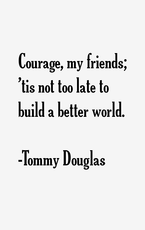Tommy Douglas Quotes