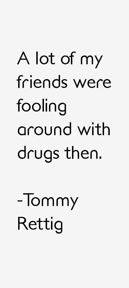 Tommy Rettig Quotes