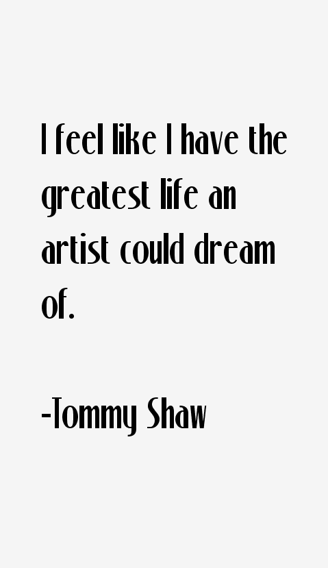 Tommy Shaw Quotes