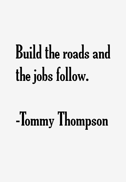 Tommy Thompson Quotes