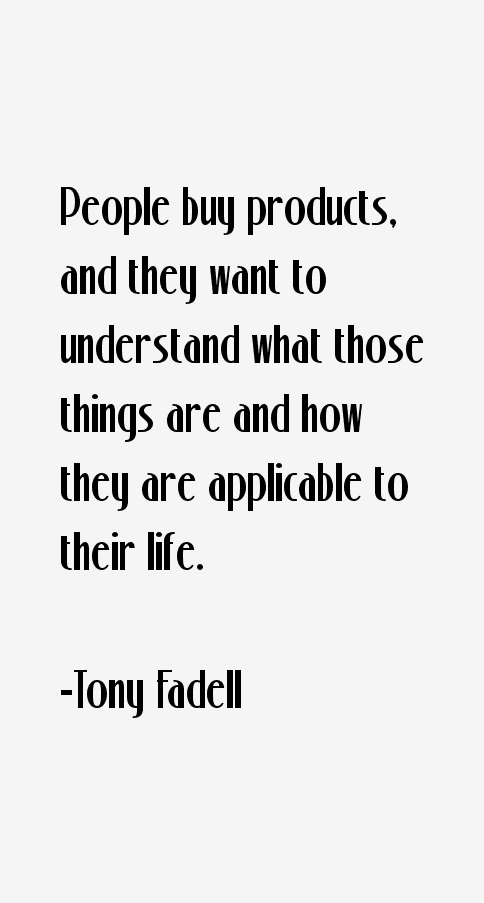 Tony Fadell Quotes