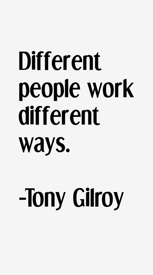 Tony Gilroy Quotes