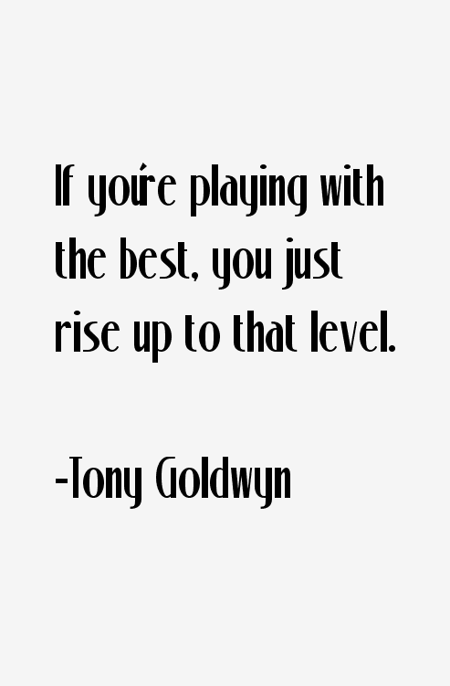Tony Goldwyn Quotes