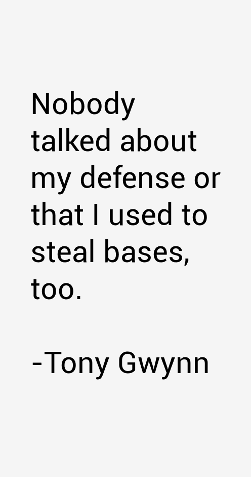 Tony Gwynn Quotes