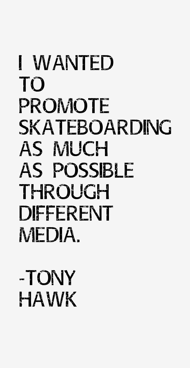 Tony Hawk Quotes