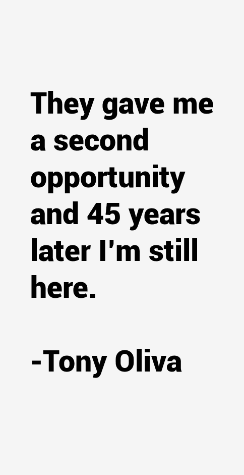 Tony Oliva Quotes