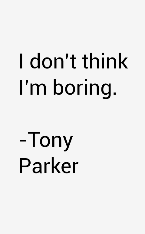 Tony Parker Quotes